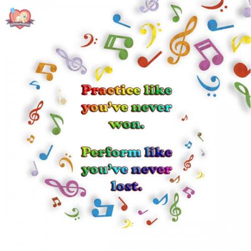 Practice like you've never won. Perform like you've never lost.